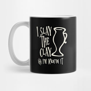 Pottery Ceramics Slay The Clay Mug